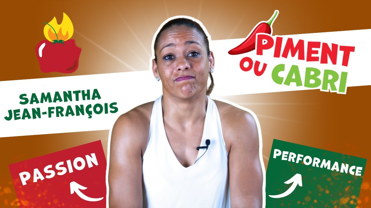 Samantha Jean-François : plutôt passion ou performance ? - Interview Piment ou Cabri