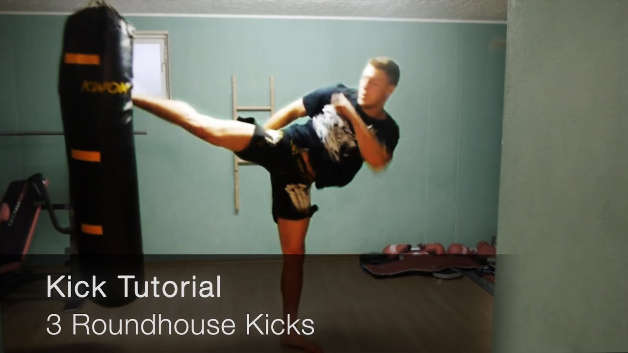 Kick Tutorial - 3 Roundhouse Kicks lernen & trainieren