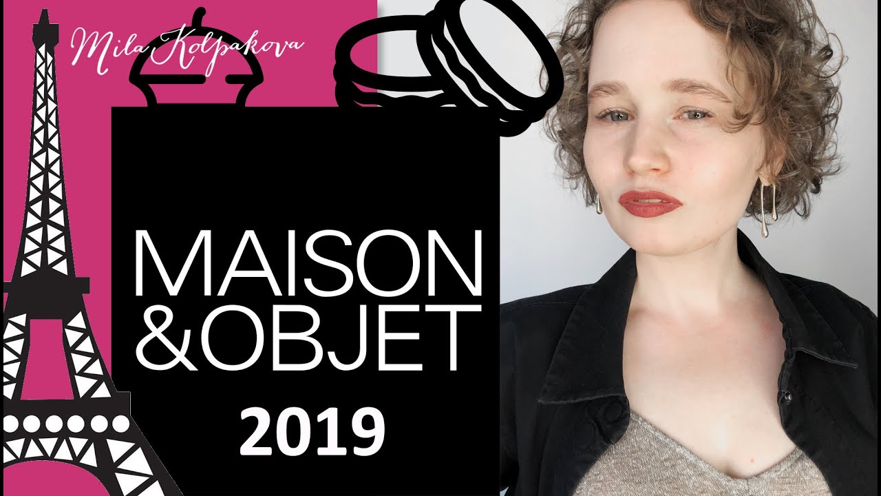 Влог #1 Выставка Maison & Objet 2019 (Париж)