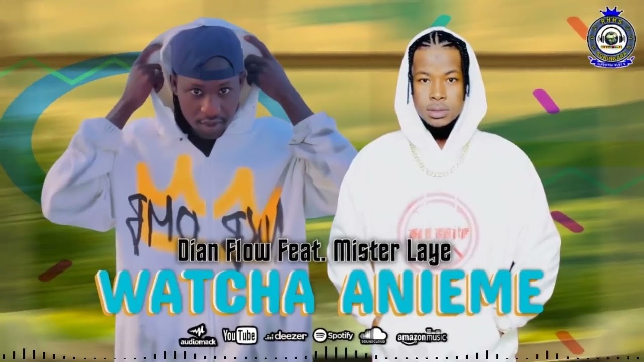 DIAN FLOW FT MISTER LAYE { WATCHA ANIEME }