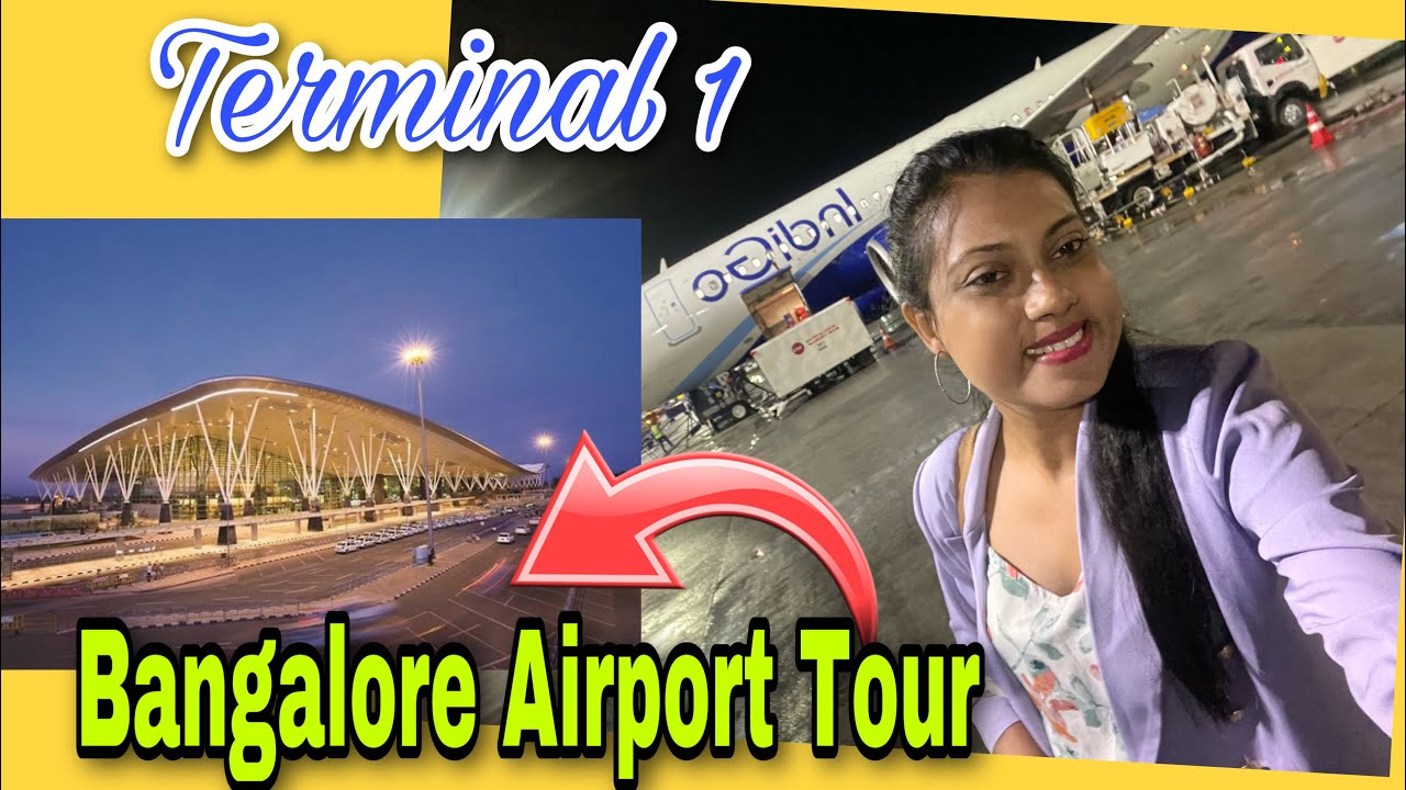 Bangalore Airport Terminal 1 Full Details #airportvlog