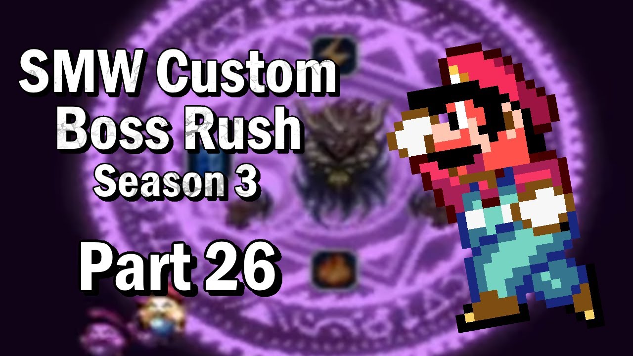 SMW - Custom Boss Rush Part 26 (120 - 121) 