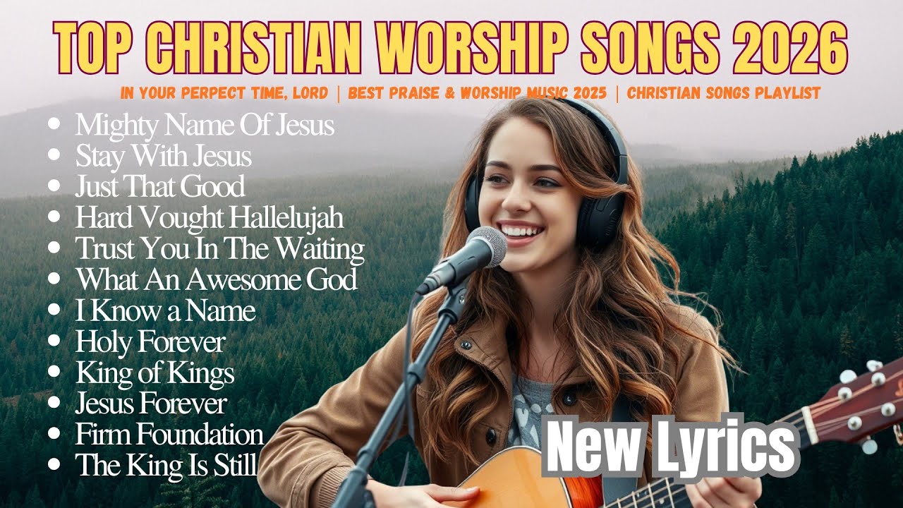In Your Perpect Time, Lord | Best Praise & Worship Music 2025 | Christian Songs Playlist