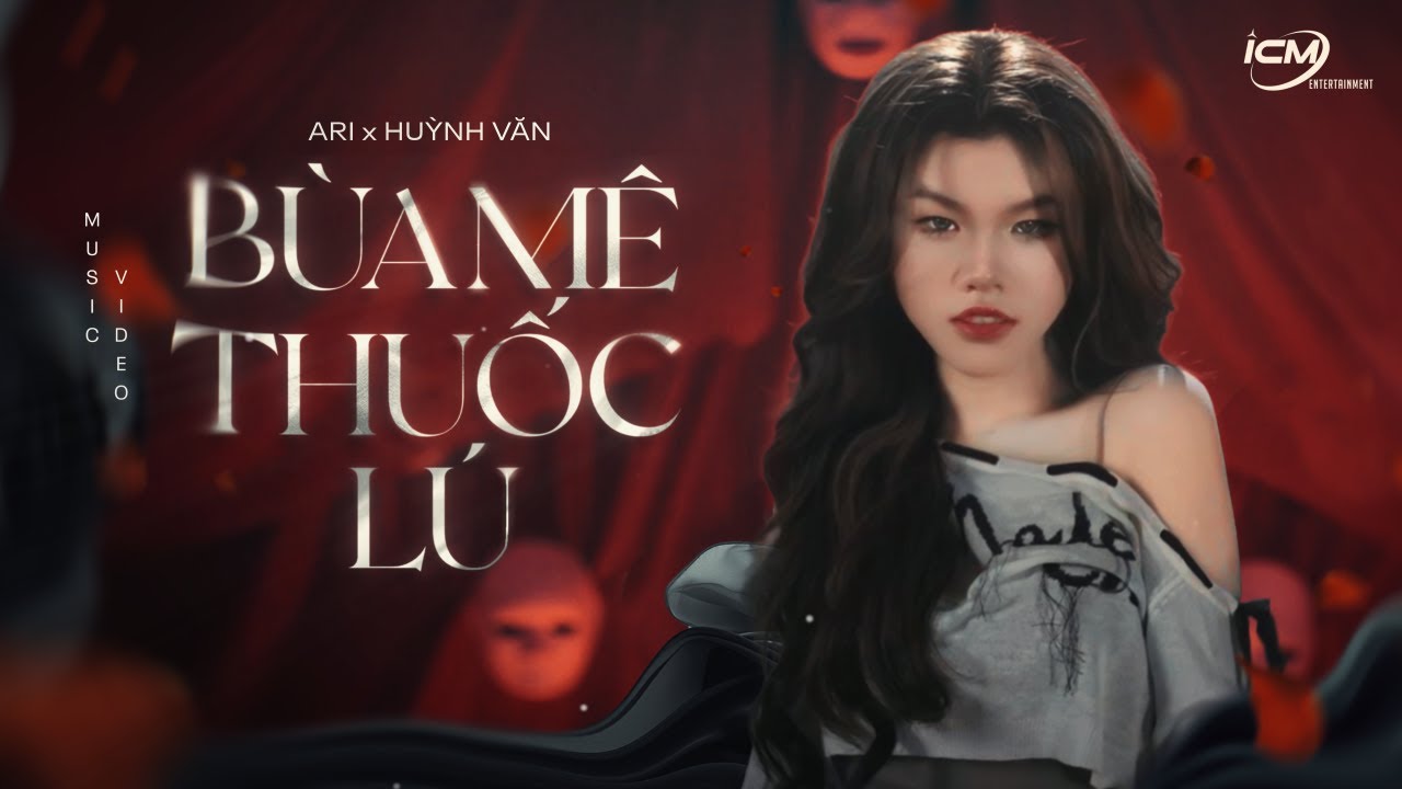 ICM x Ari x Huỳnh Văn - B&ugrave;a M&ecirc; Thuốc L&uacute; | Official Music Video