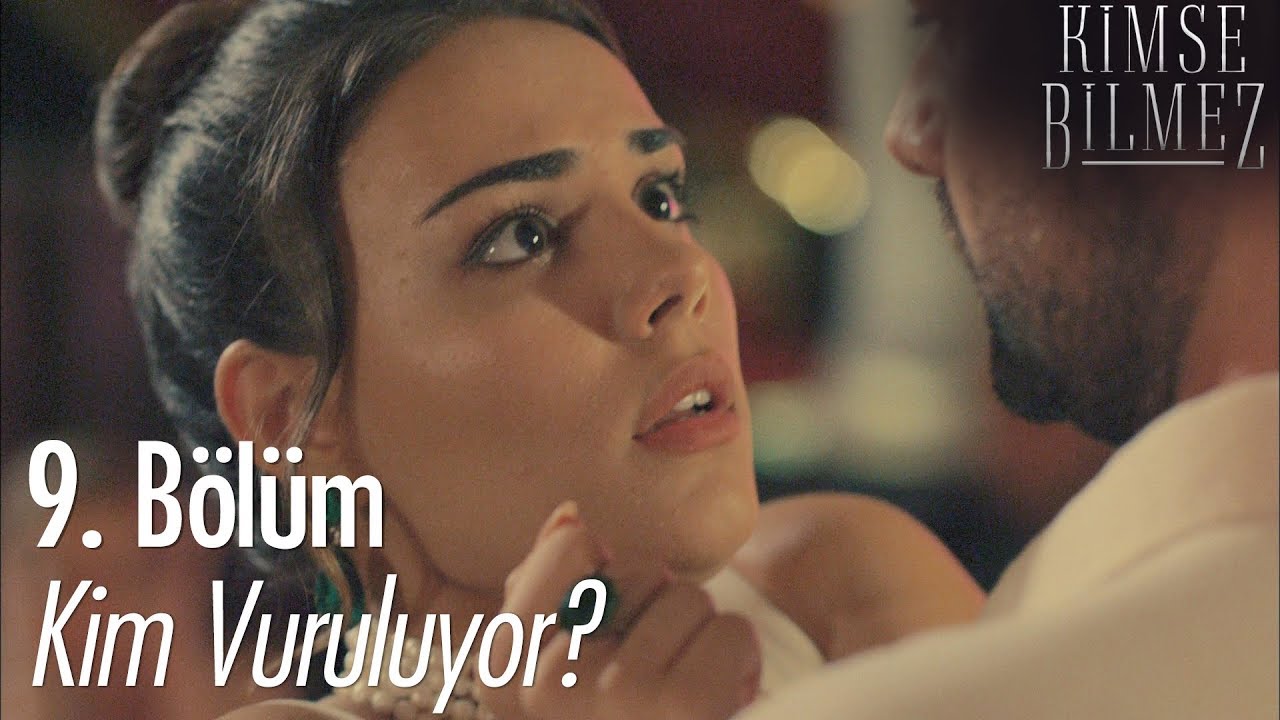 Kim Vuruluyor?  - Kimse Bilmez 9. B&ouml;l&uuml;m