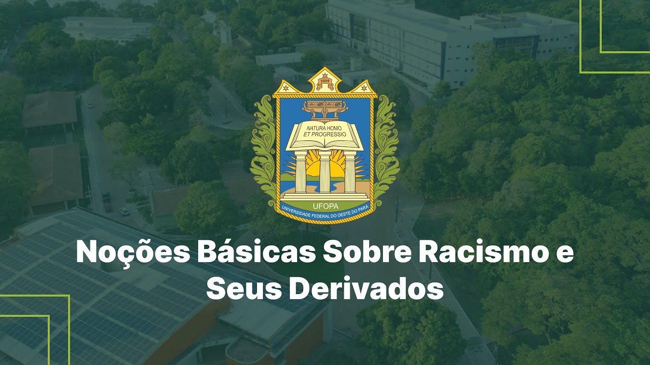 Noções Básicas Sobre Racismo e Seus Derivados