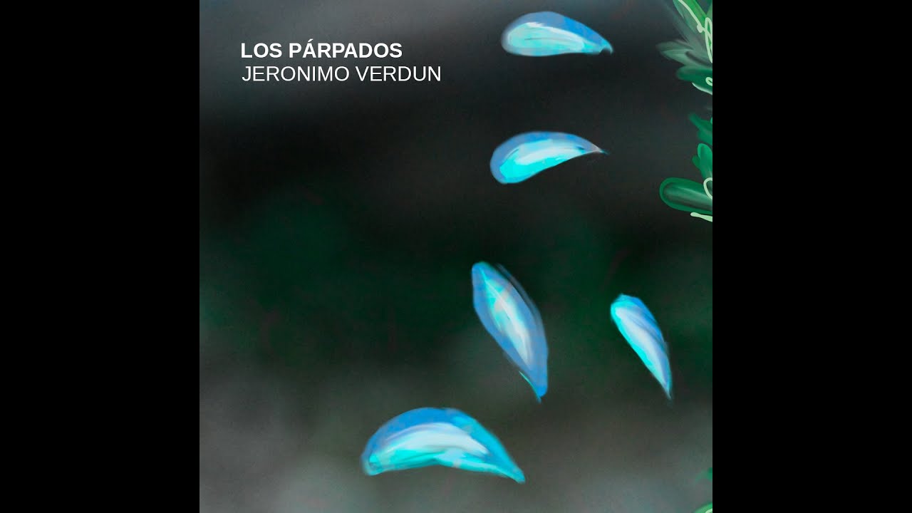 Los parpados | Jeronimo Verdun (Audio)