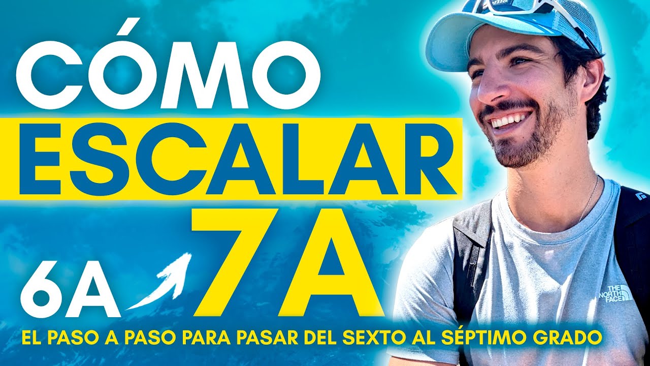 ¿Escalando 6a-6b? El Paso a Paso para ESCALAR 7A 🔥
