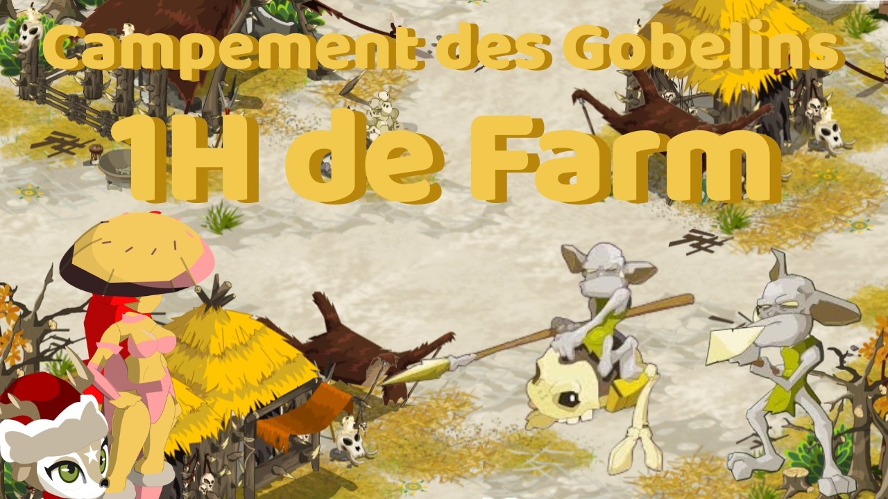 Un farm BL super rentable!!! - 1H de Farm - Campement des Gobelins - Dofus Retro - Boune