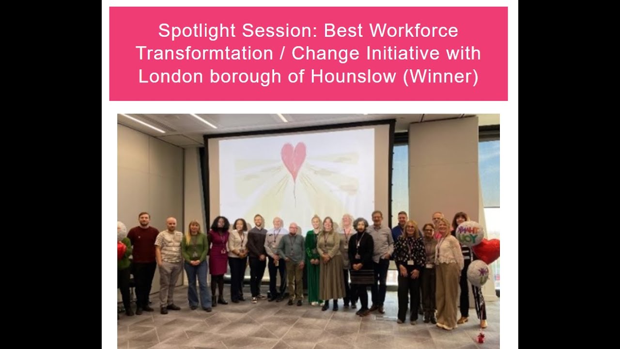 Best Workforce Transformtation / Change Initiative with london borough of Hounslow (Winner)