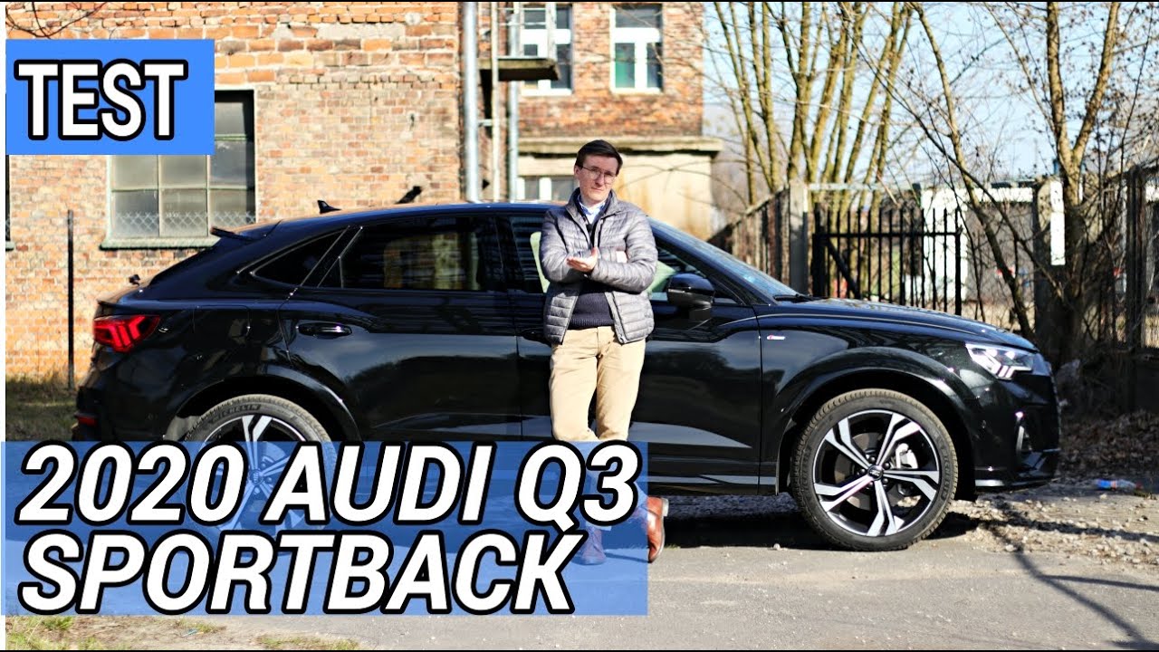 Audi Q3 Sportback 45 TFSI 2.0 230 KM: A QQ to Q3 Coupe! - #306 Jazdy Pr&oacute;bne