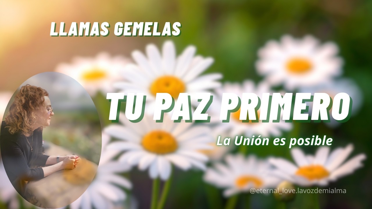 LLAMAS GEMELAS: la paz interior que lo cambia TODO (y la unión se vuelve posible)🌹