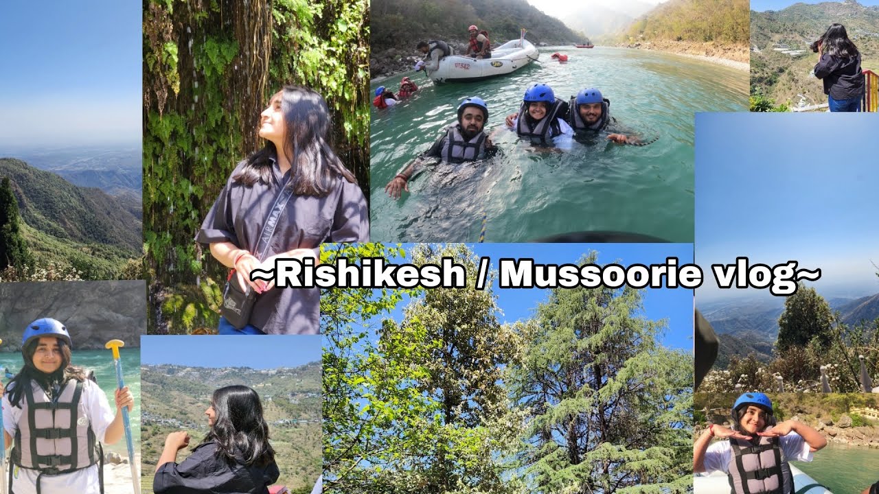RISHIKESH-MUSSOORIE VLOG🌷| #vlog#family#trip#rishikesh#mussoorie#river#rafting#explore#fun