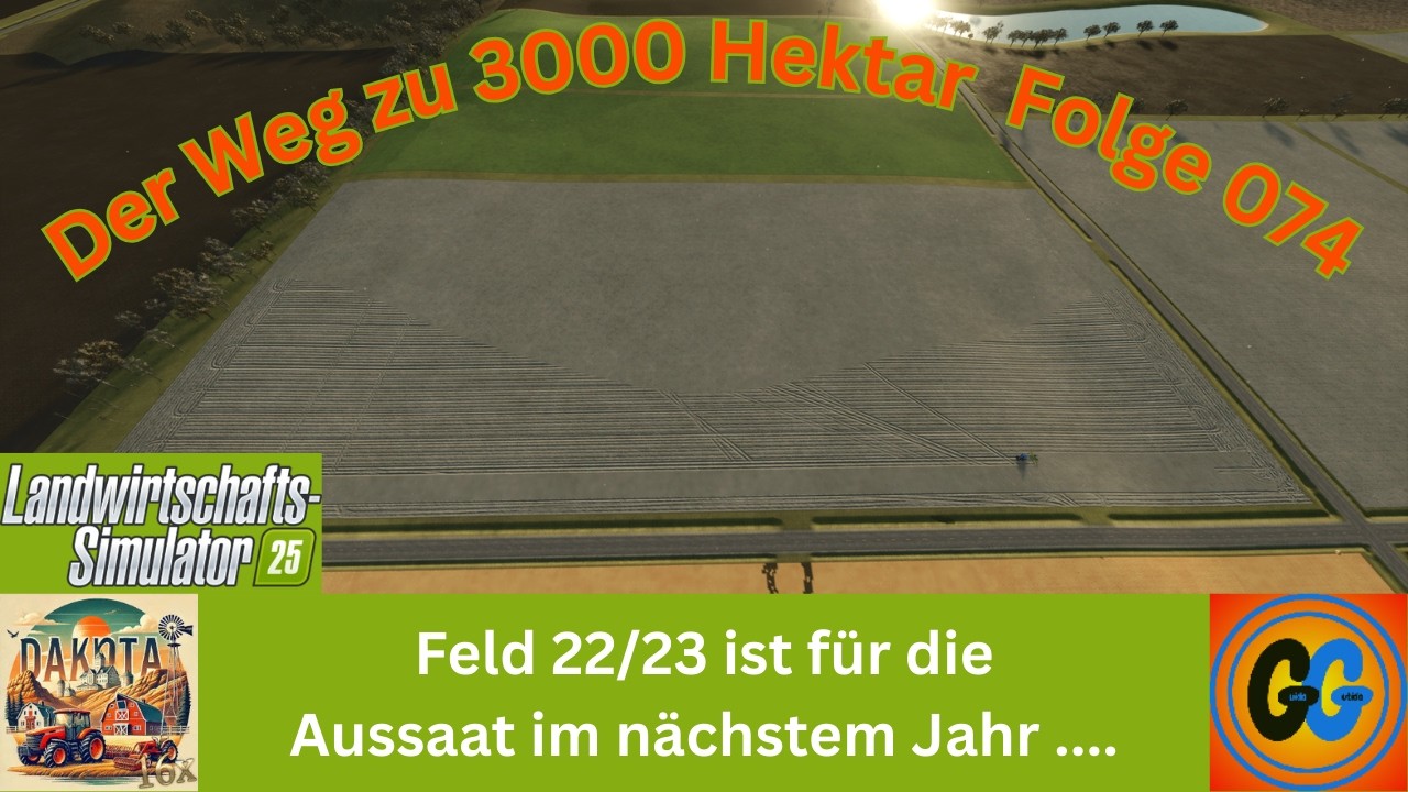 LS25 Dakota 16x Feld 22/23 ist für die Aussaat im nächstem Jahr ..... 074