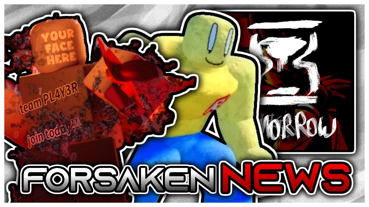 Forsaken News | Noli Milestones, Yourself C00lkidd, Abberant John Doe, Update Release Date and More!
