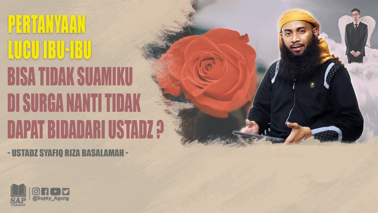 BISA TIDAK SUAMIKU DI SURGA NANTI TIDAK DAPAT BIDADARI USTADZ ? | USTADZ SYAFIQ RIZA BASALAMAH