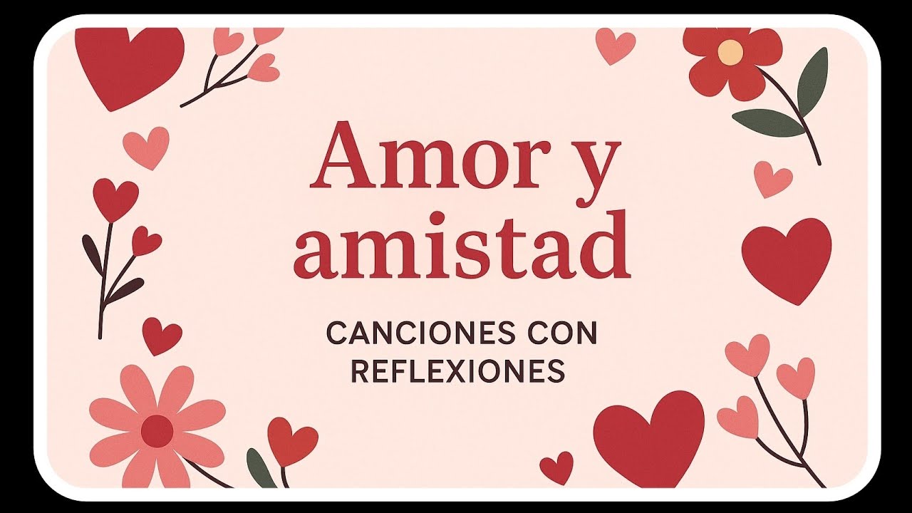 Amor y amistad (San Valentín)