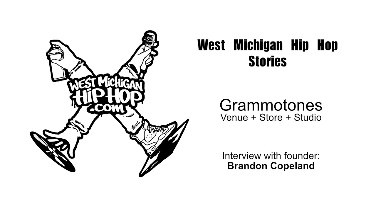 West Michigan Hip Hop Stories - Grammotones