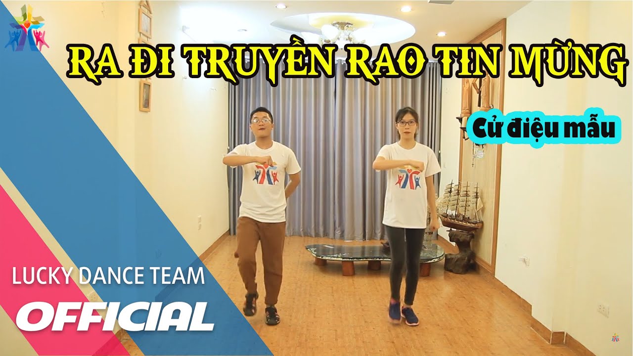 Cử điệu mẫu: Ra đi truyền rao tin mừng - Lucky Dance Team