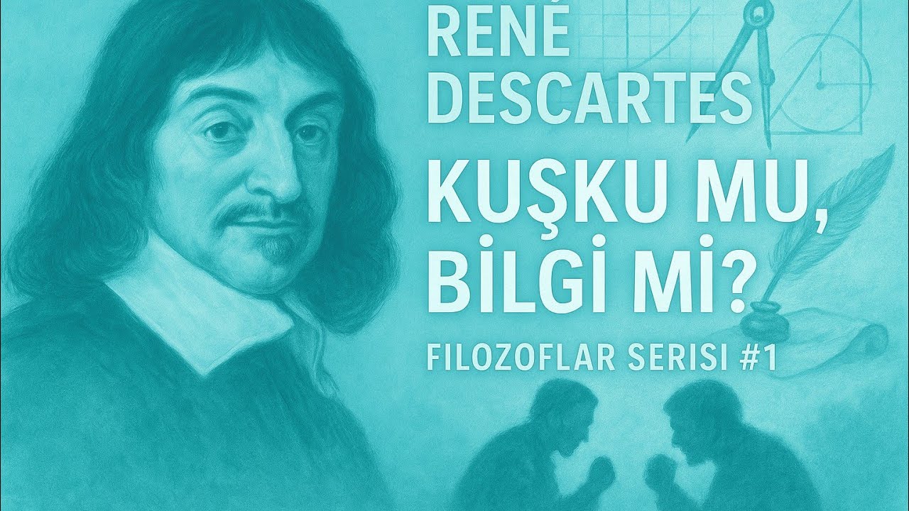 Filozoflar Serisi #1 | Ren&eacute; Descartes: &ldquo;D&uuml;ş&uuml;n&uuml;yorum, &Ouml;yleyse Varım&rdquo;
