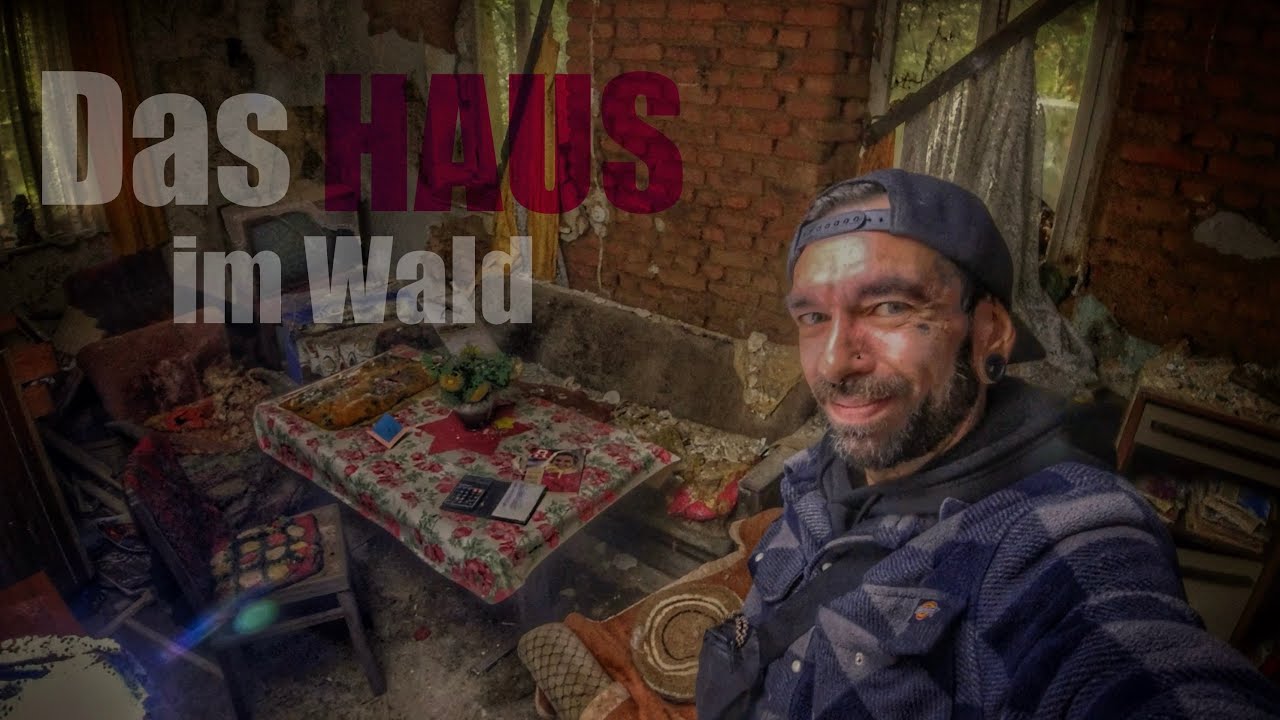 LOST PLACE Das Haus im Wald