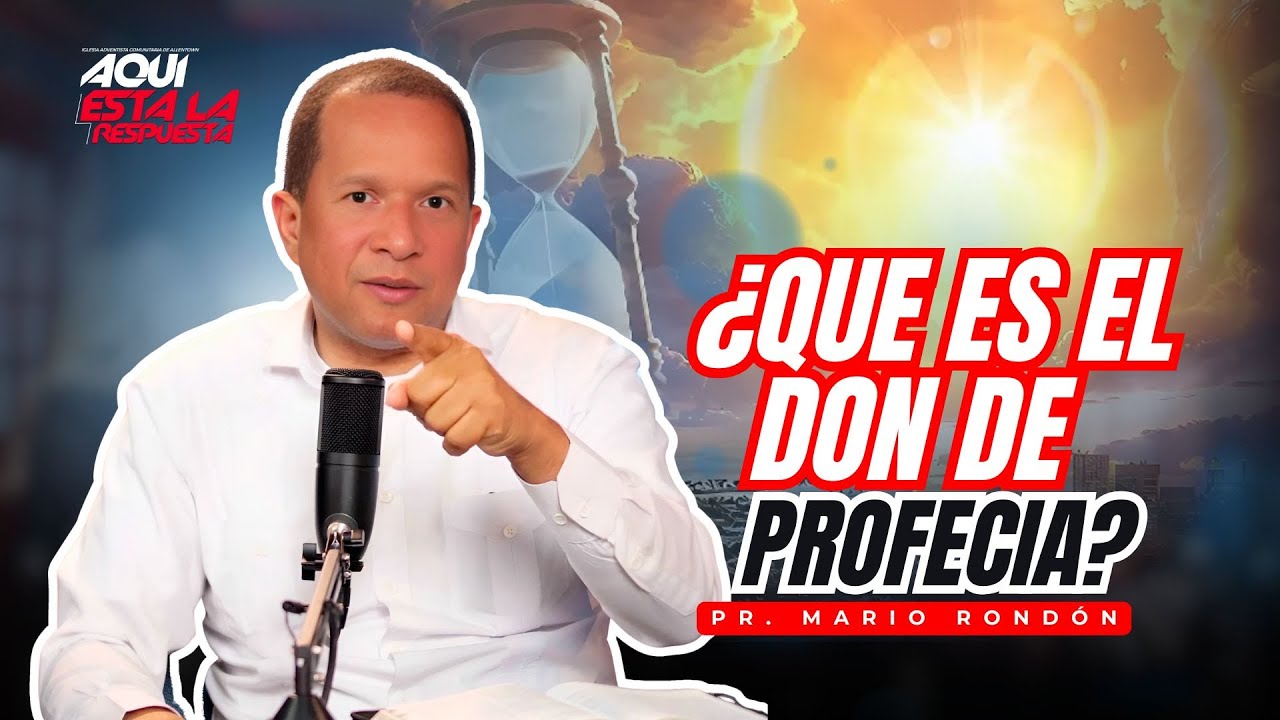 El don de profecía y la verdad sobre los profetas | Pastor Mario Rondón