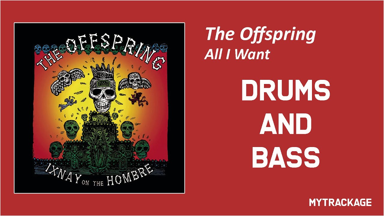 The Offspring - All I Want DRUMS + BASS