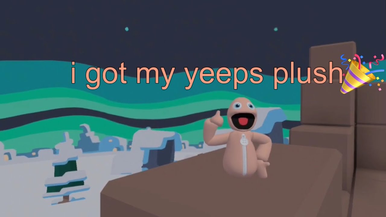 I got my yeeps plush 🎉