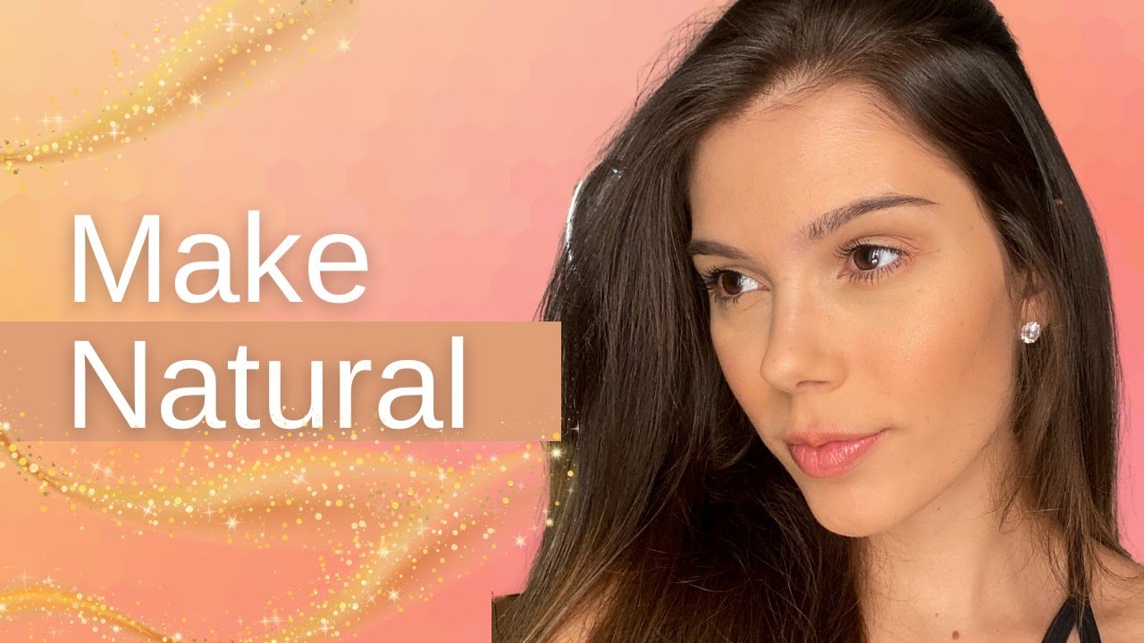 MAQUIAGEM B&Aacute;SICA E NATURAL