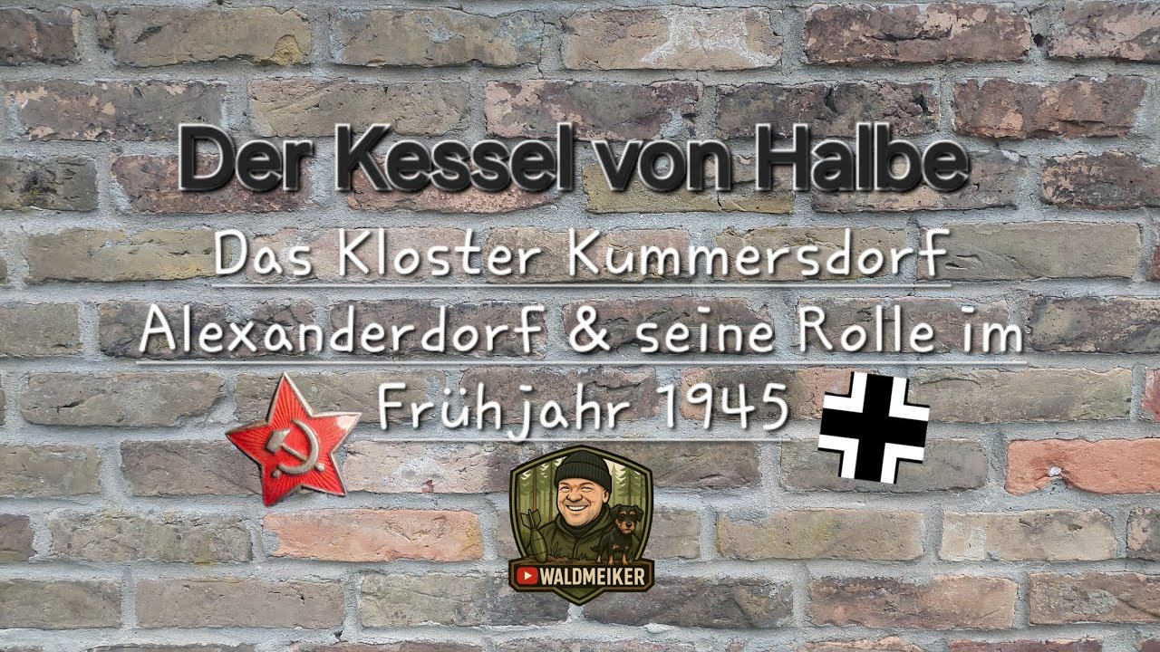 Der Kessel von Halbe und das Kloster Kummersdorf - Alexanderdorf 