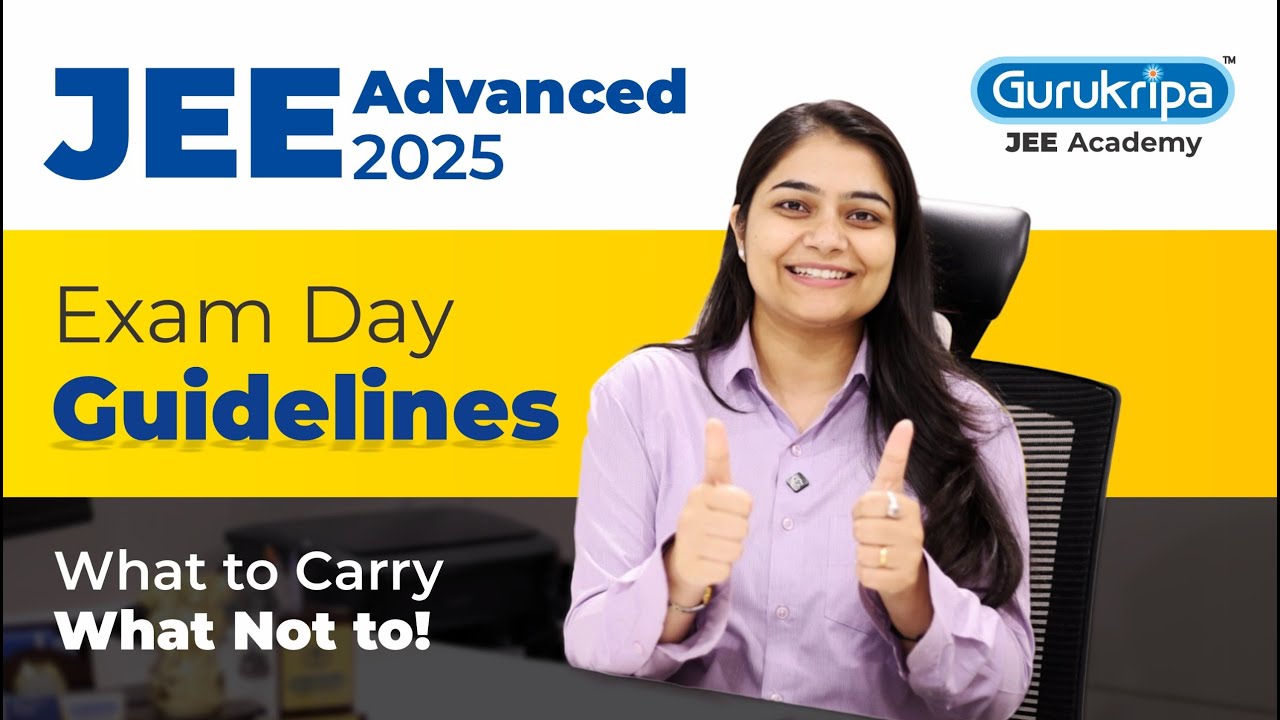 📢 JEE Advanced 2025 Exam Day Guidelines | What to Carry & What Not to! 🕒