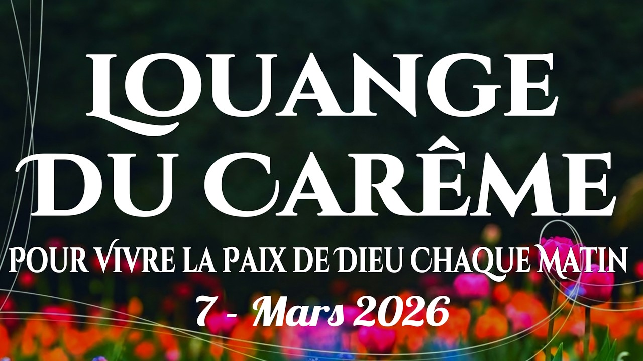 🙌🏻🔥Louange du Carême – Chants du matin pour une foi plus forte et un cœur en paix pendant le Carême