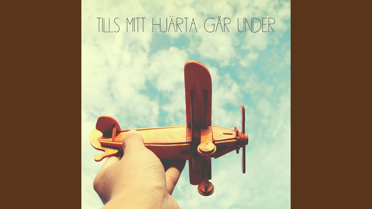 Tills mitt hjärta går under