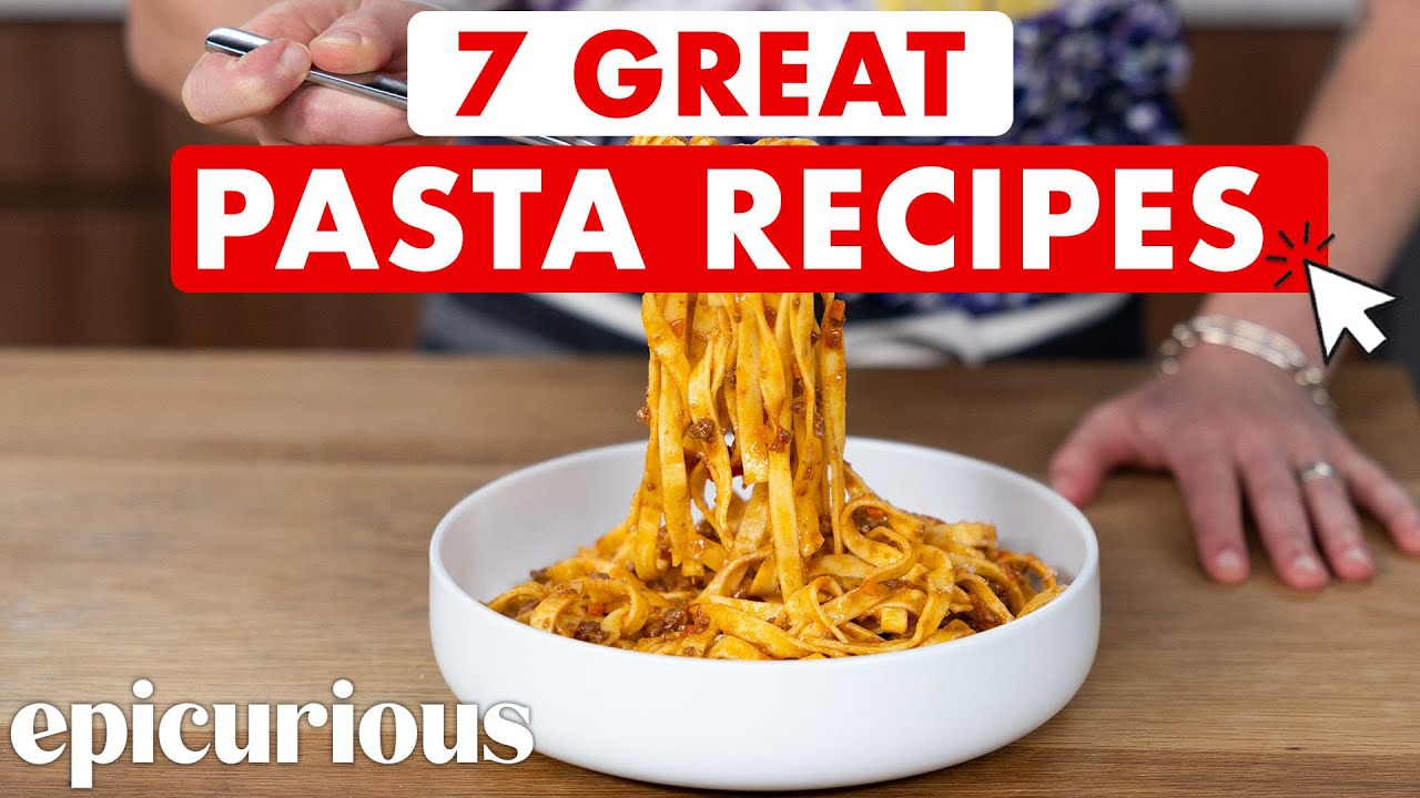 7 Pasta Recipes Every Home Cook Should Know | Epicurious