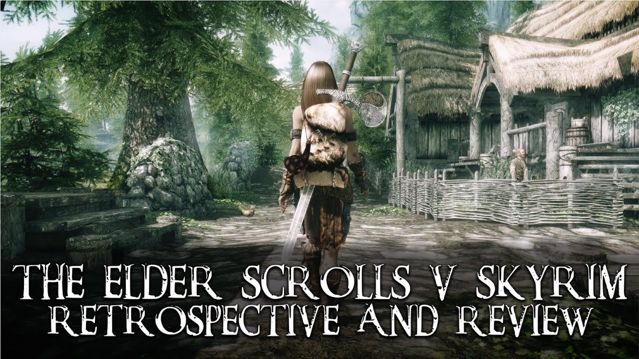 The Elder Scrolls V Skyrim: Retrospective, Analysis & Review