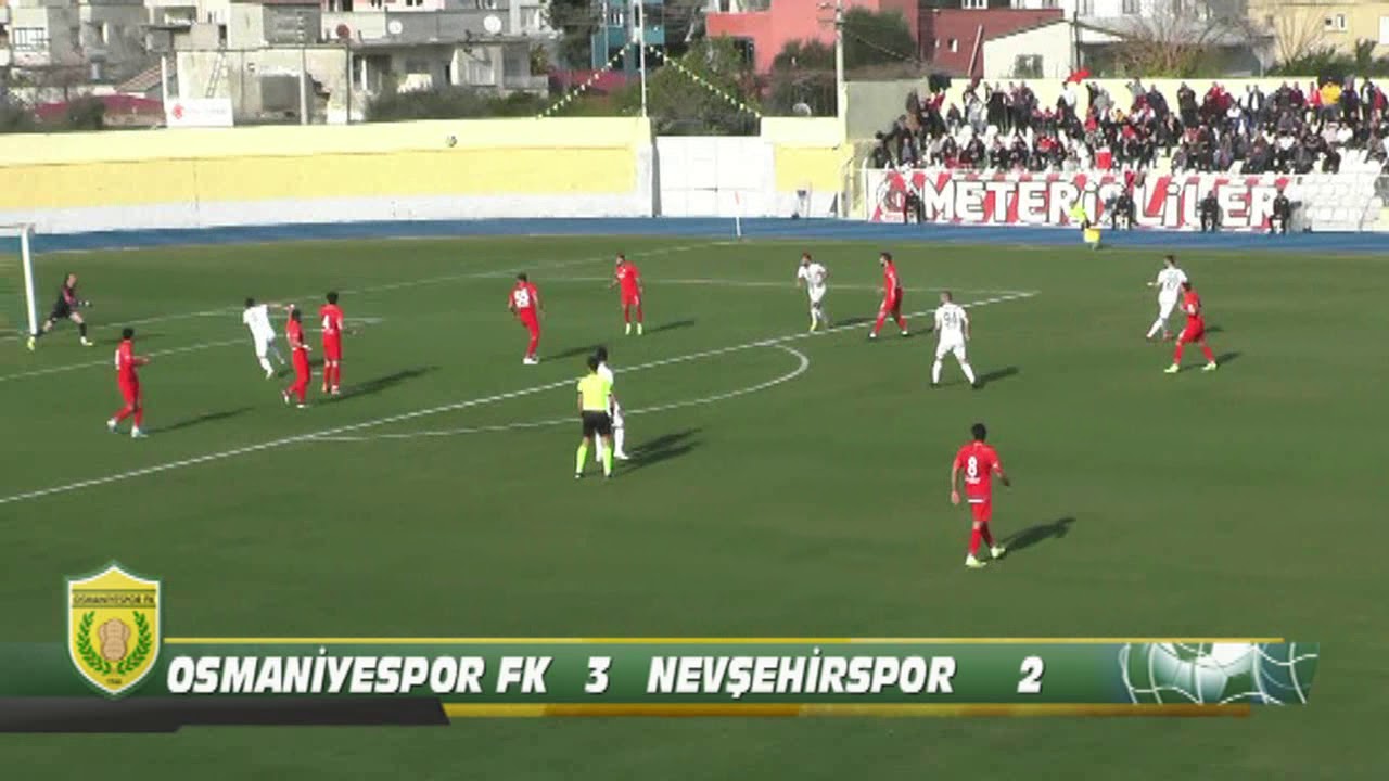 OSMANİYESPOR FK 3 NEVŞEHİRSPOR 2 MAÇIN GENİŞ ÖZETİ