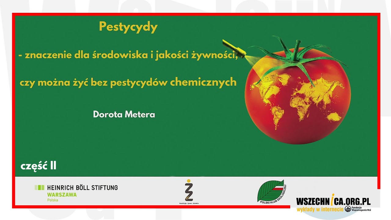 Pestycydy - o pestycydach i ich znaczeniu dla środowiska [cz. II] -  Dorota Metera