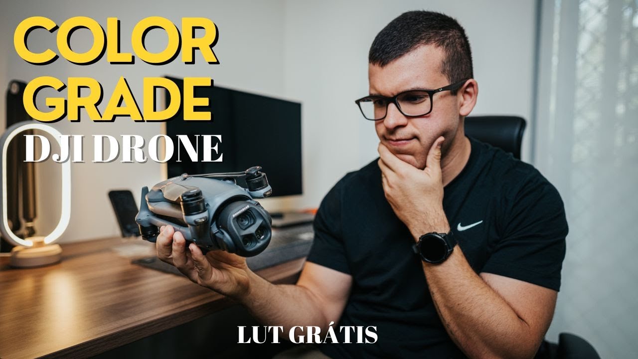 COMO FAZER COLOR GRADE EM QUALQUER DRONE