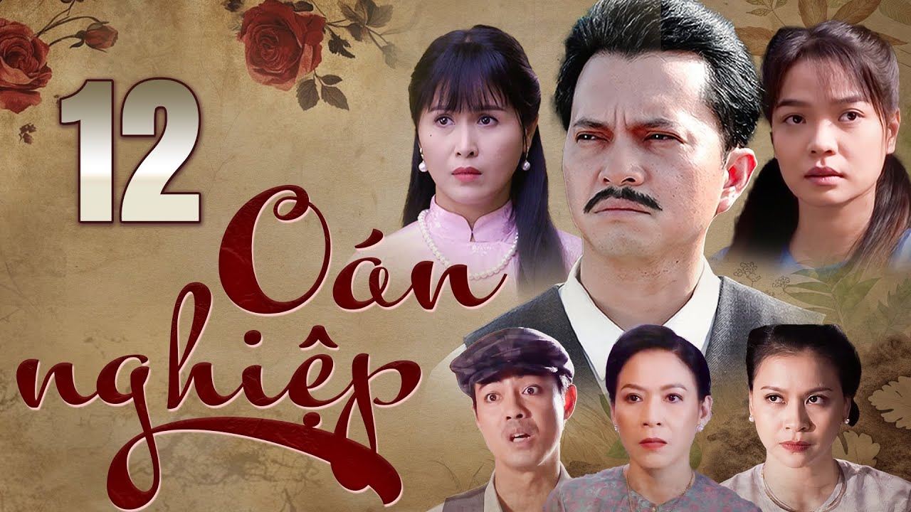 OÁN NGHIỆP TẬP 12 | Phim Truyện Việt Nam Hay Mới Nhất 2025 | Phim Xưa Việt Nam | Phim Việt Nam HTV