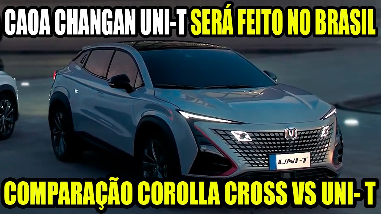 NOVO CAOA CHANGAN UNI-T SERÁ FEITO TODINHO NO BRASIL CONTRA COROLLA CROSS