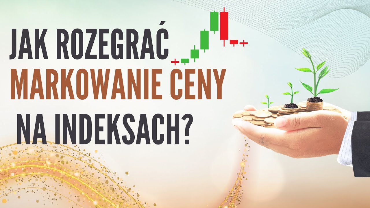 Jak rozegrać MARKOWANIE CENY na indeksach? Dolar kończy korektę