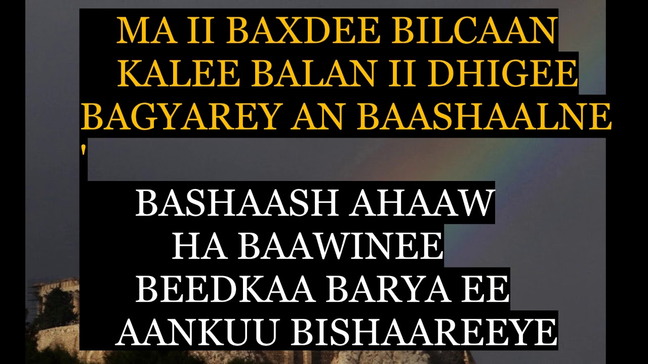WITH LYRICS BAGYAREEY AN BAASHAALNE TARZAN IYO SAHRA XASAN AZUURA