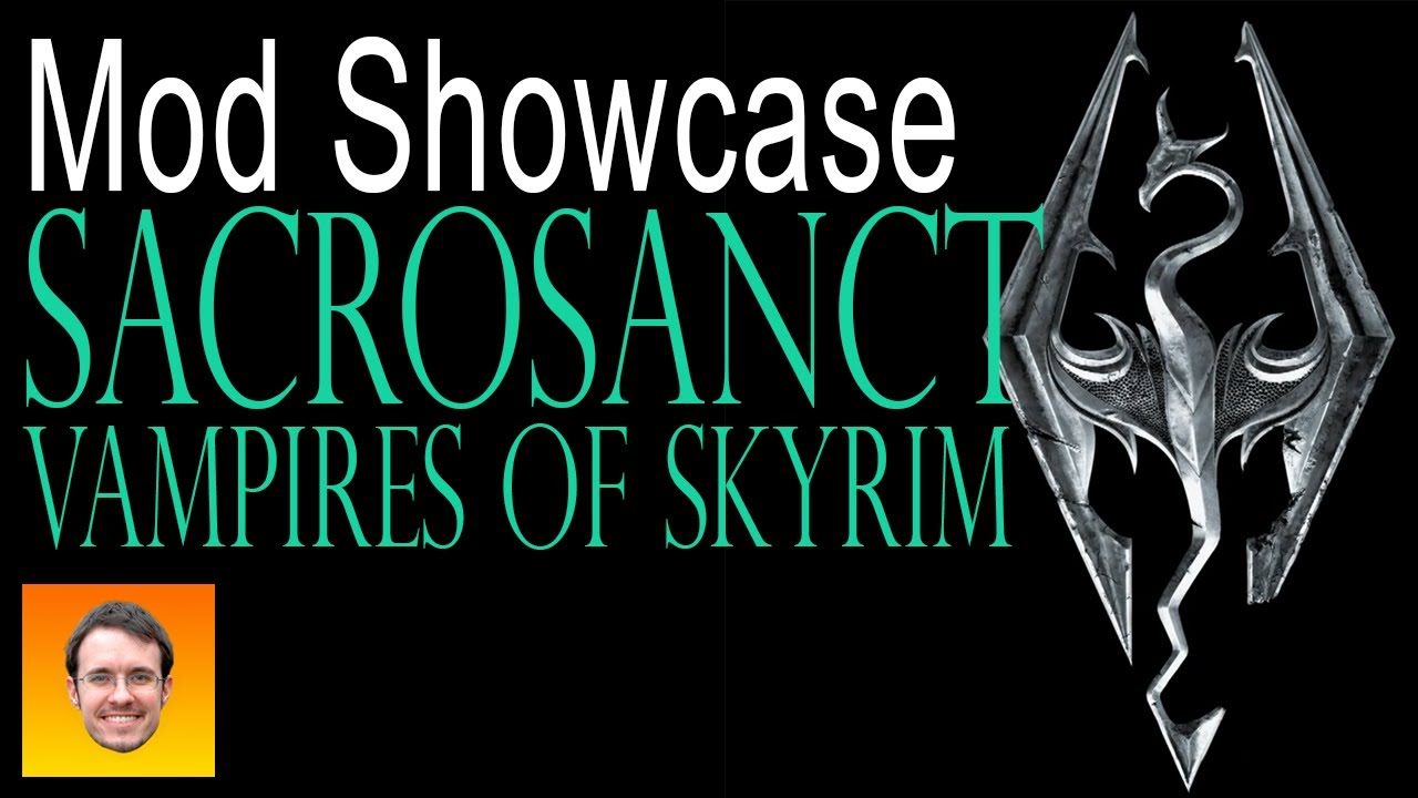 SACROSANCT - VAMPIRES OF SKYRIM. Полная переработка вампиров. Демонстрация модов Skyrim.