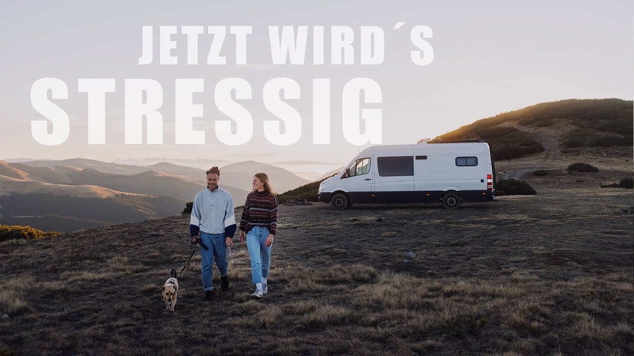 Ab jetzt ist ALLES ANDERS | Vanlife Rum&auml;nien
