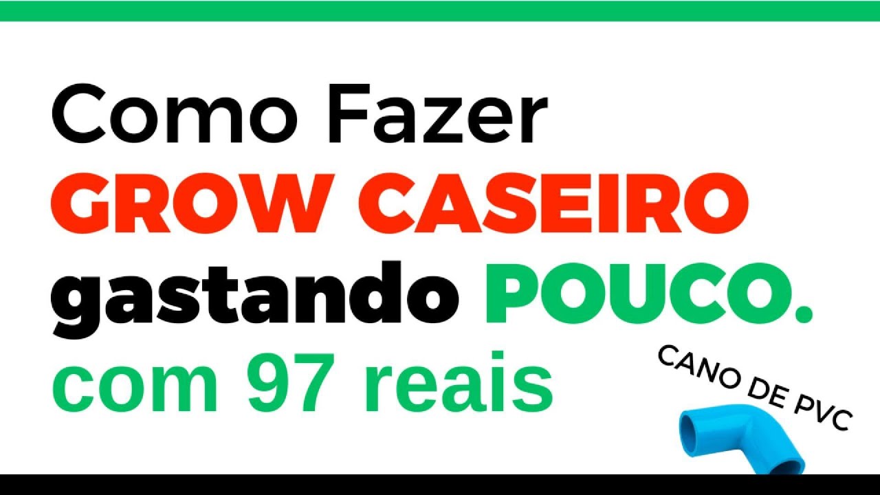Como Fazer um Grow/Estufa de Cano De PVC Gastando Pouco - Super Eficiente para Iniciantes!