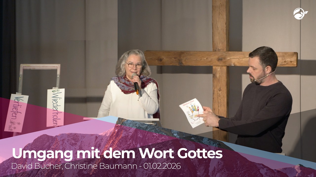 Umgang mit dem Wort Gottes (David Bucher und Christine Baumann am 01.02.2026)