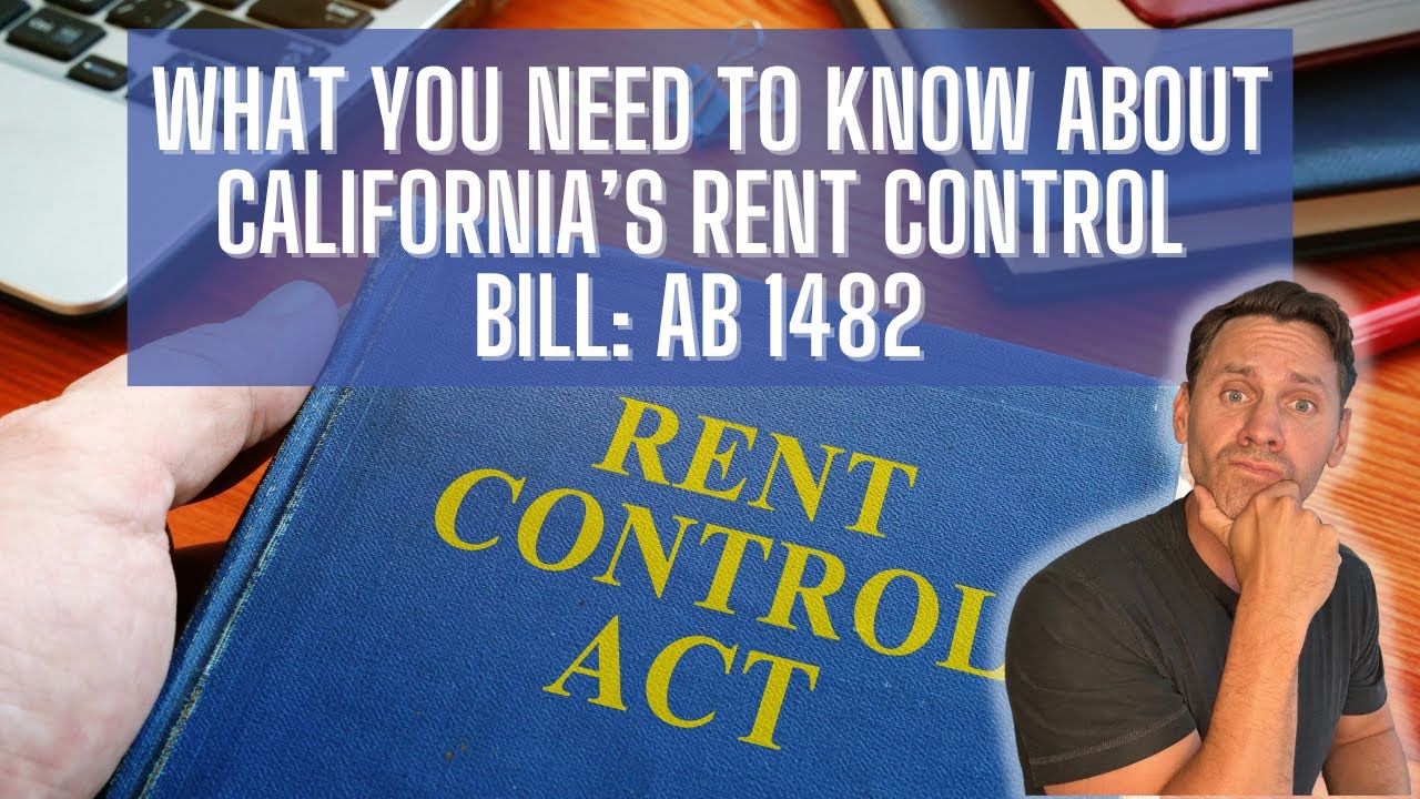 What You Need to Know About California's Rent Control Bill: AB 1482