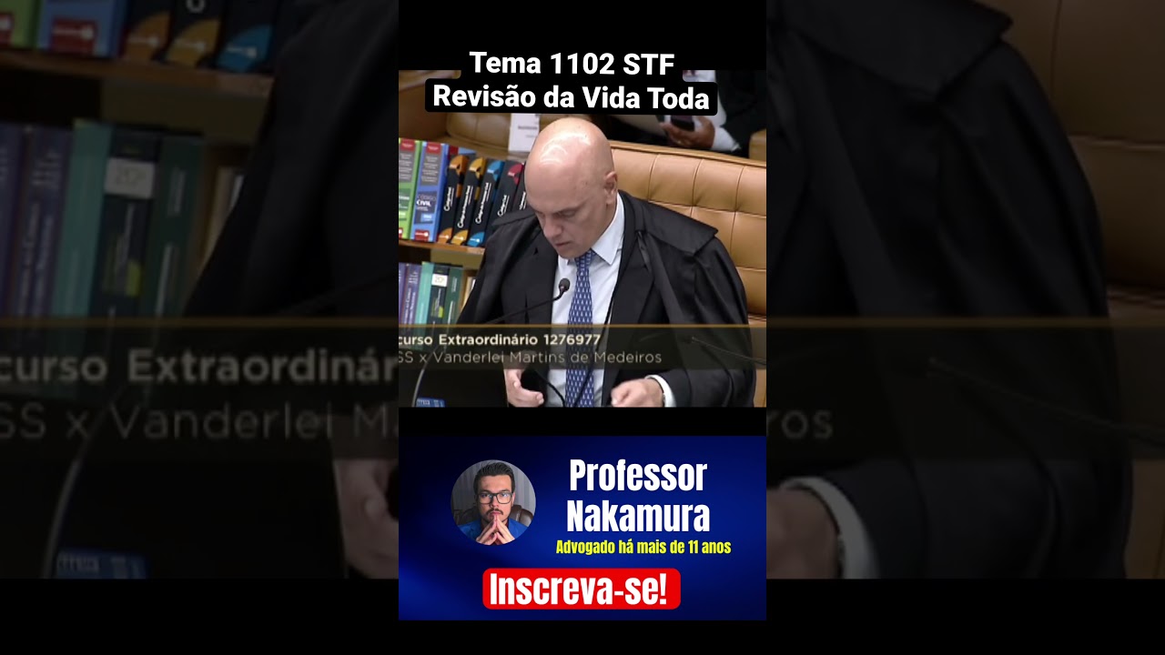 Revis&atilde;o da Vida Toda Tema 1102 STF #revisaodavidatoda