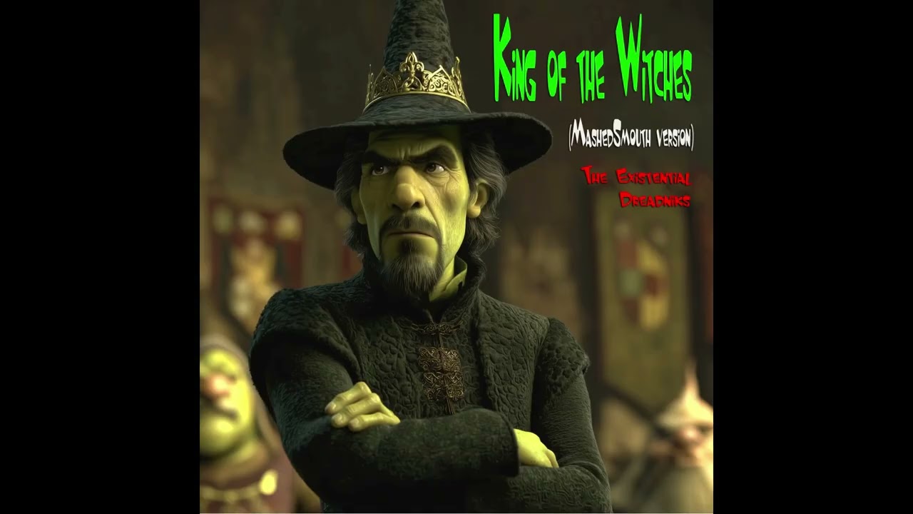 The Existential Dreadniks - (I'm the) King of the Witches (MashedSmouth version) | 90s Alternative