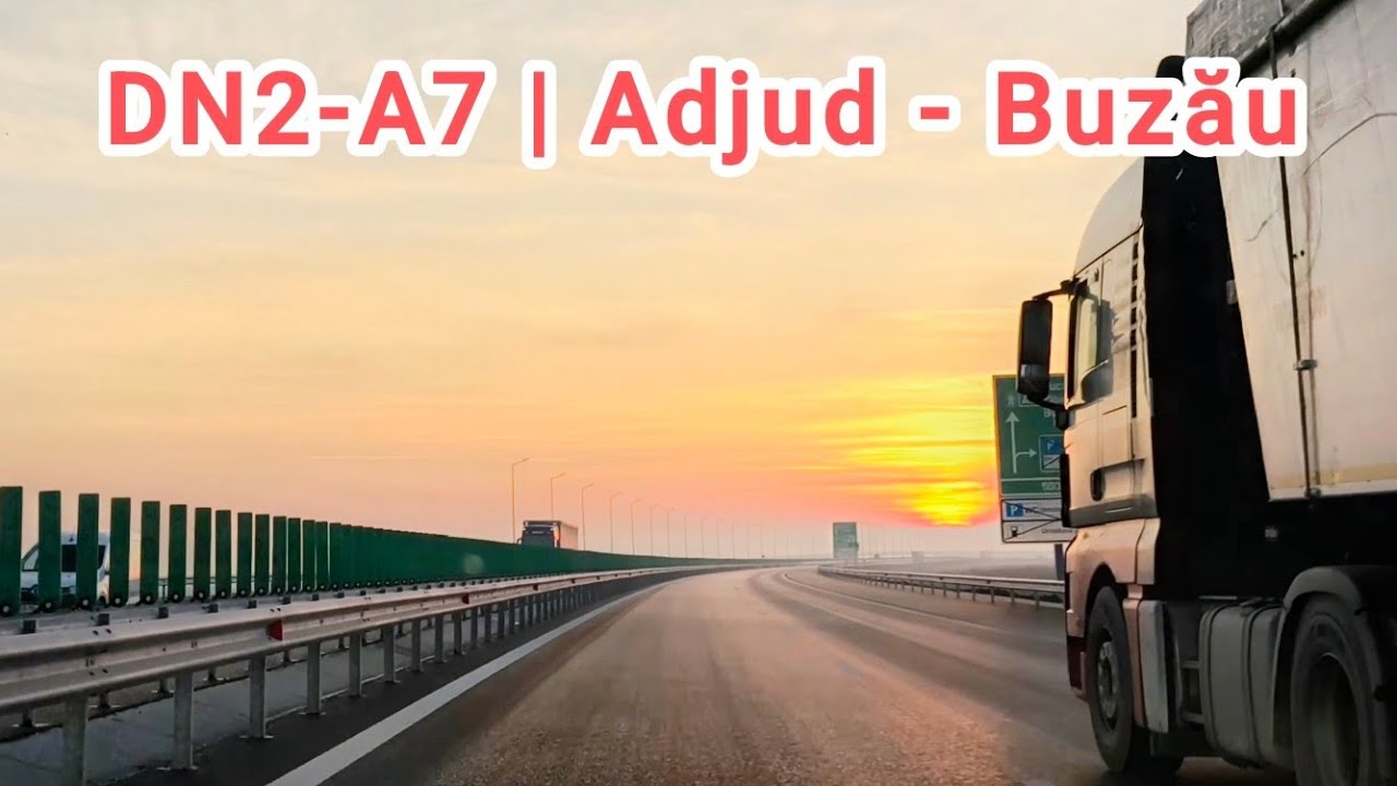 Adjud - Buzau | DN2 - A7 | Romania | Ianuarie 2025